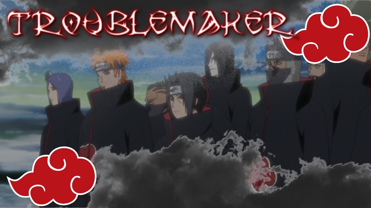 ❤️Troublemaker💔 Akatsuki AMV