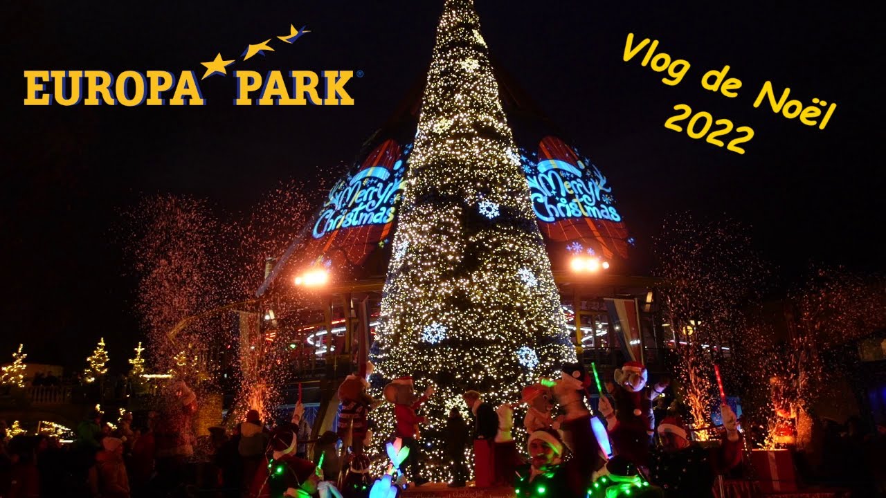 🎥🎄Europa-Park - Vlog de Noël - 2022