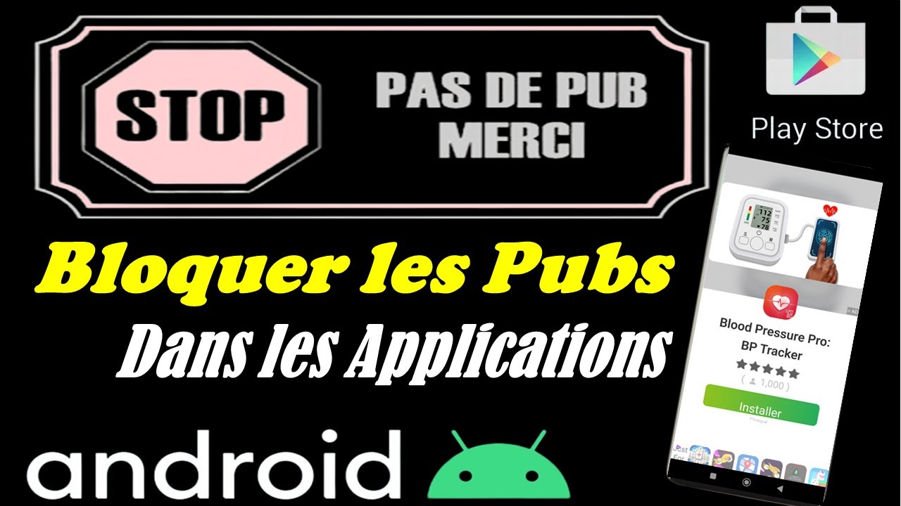 COMMENT BLOQUER LES PUBLICIT&Eacute;S DANS LES APPLICATIONS ANDROID