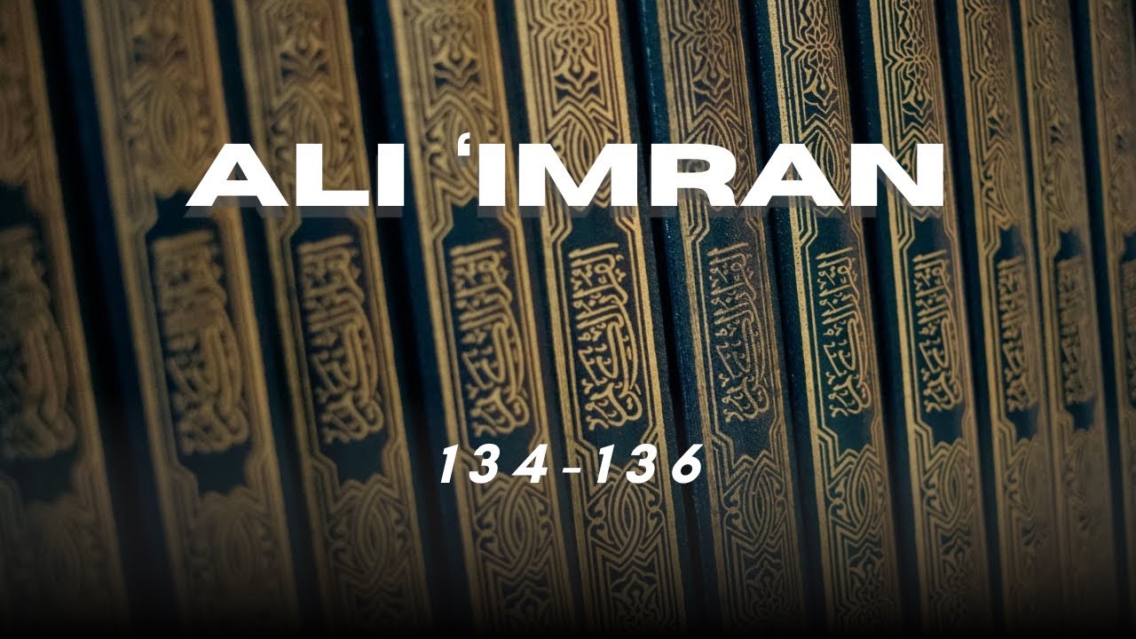 Qur'an Memorization - Day 144 (Ali 'Imran 134-136)