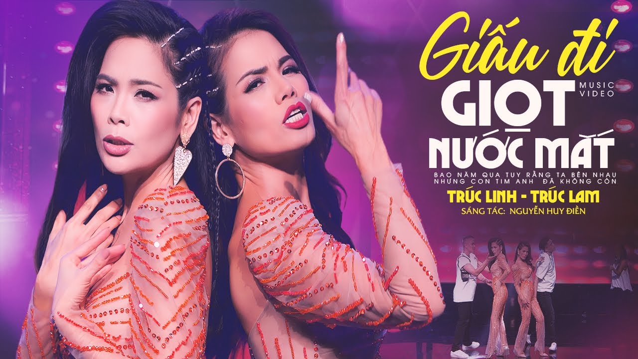 Giấu Đi Giọt Nước Mắt | Ca sĩ: Tr&uacute;c Lam & Tr&uacute;c Linh | Nhạc & Lời: Nguyễn Huy Điền