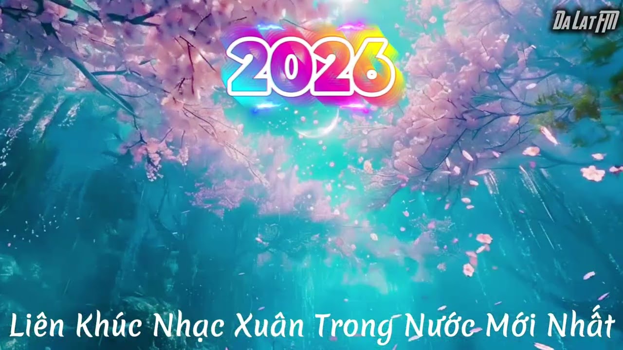 LIÊN KHÚC NHẠC XUÂN 2026 MỚI NHẤT | NHẠC DISCO | RADIO ĐÀ LẠT NO. 3