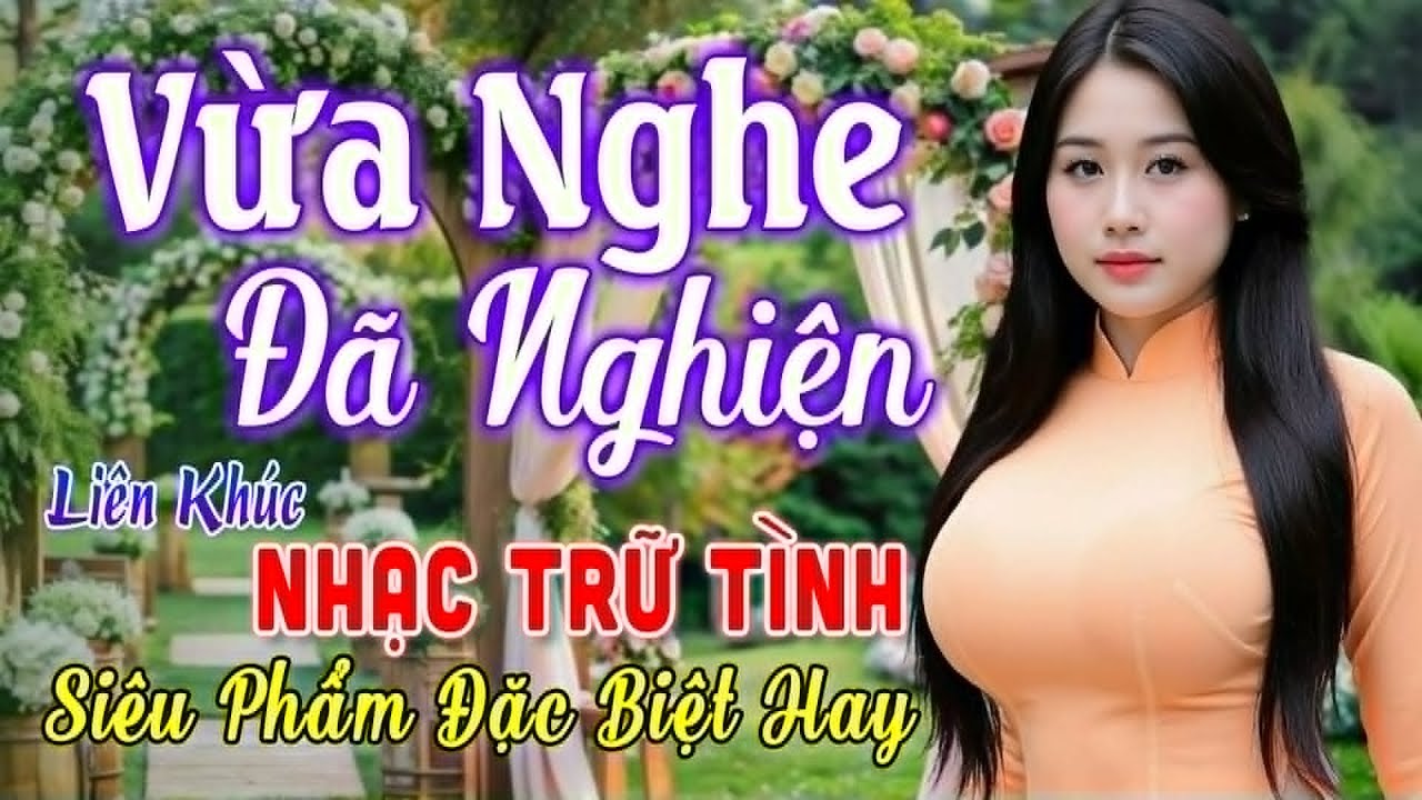604 Ca Khúc Trữ Tình Vượt Thời Gian Dễ Nghe Dễ Ngủ CỰC ÊM TAI - 10000 Người Nghe 9999 Người Khóc