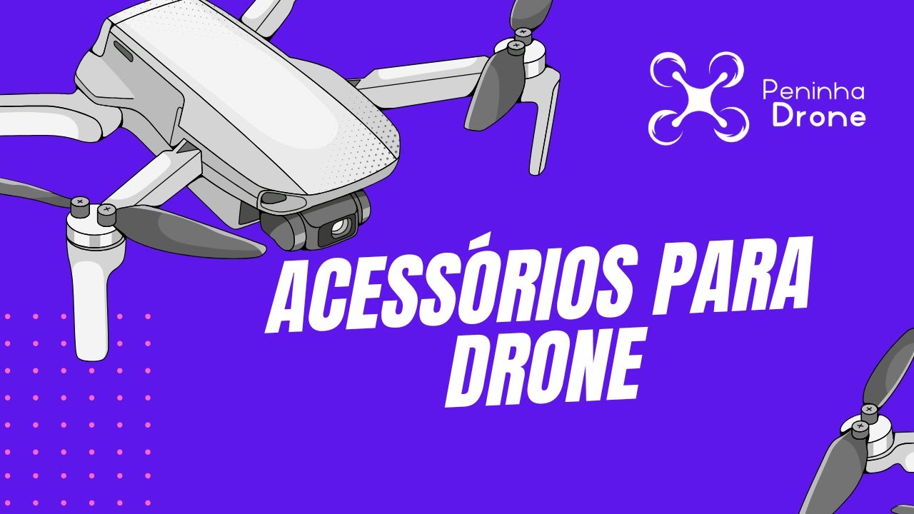 2. ACESSÓRIOS PARA DRONE