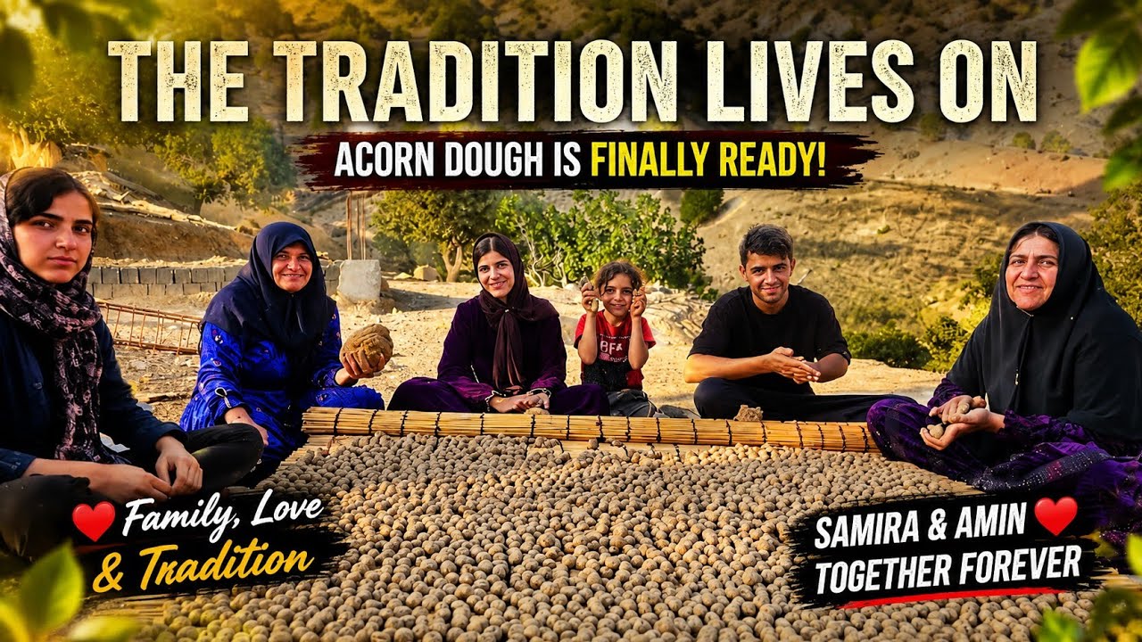 Samira & Amin's Sweetest Day Together ❤️ Traditional Acorn Dough Finally Ready!