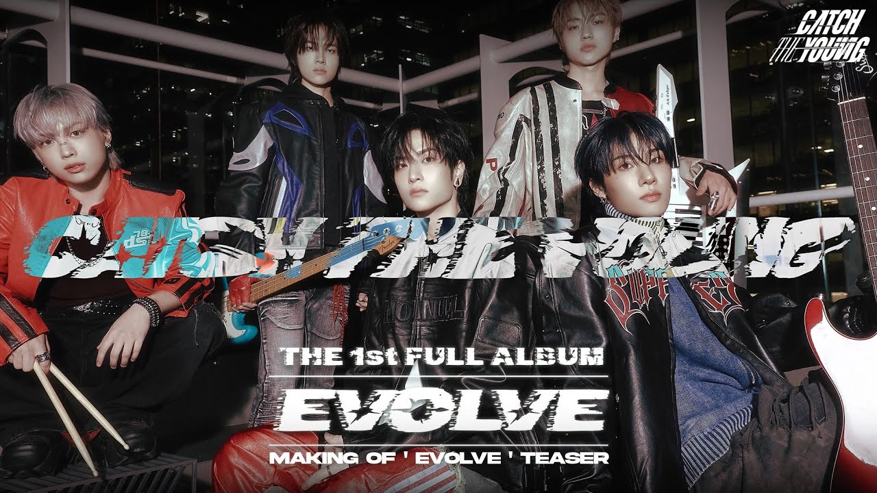 CATCH THE YOUNG Making of 'EVOLVE' Teaser