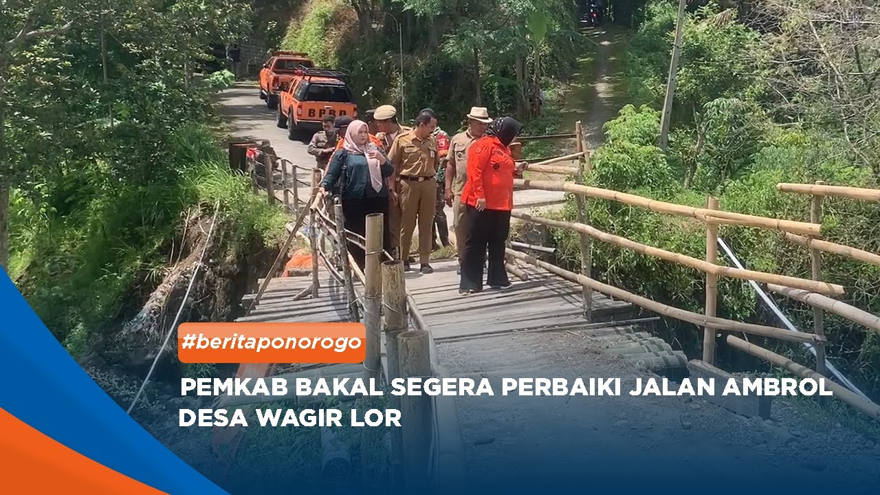 Ponorogo - Pemkab Bakal Segera Perbaiki Jalan Ambrol Desa Wagir Lor