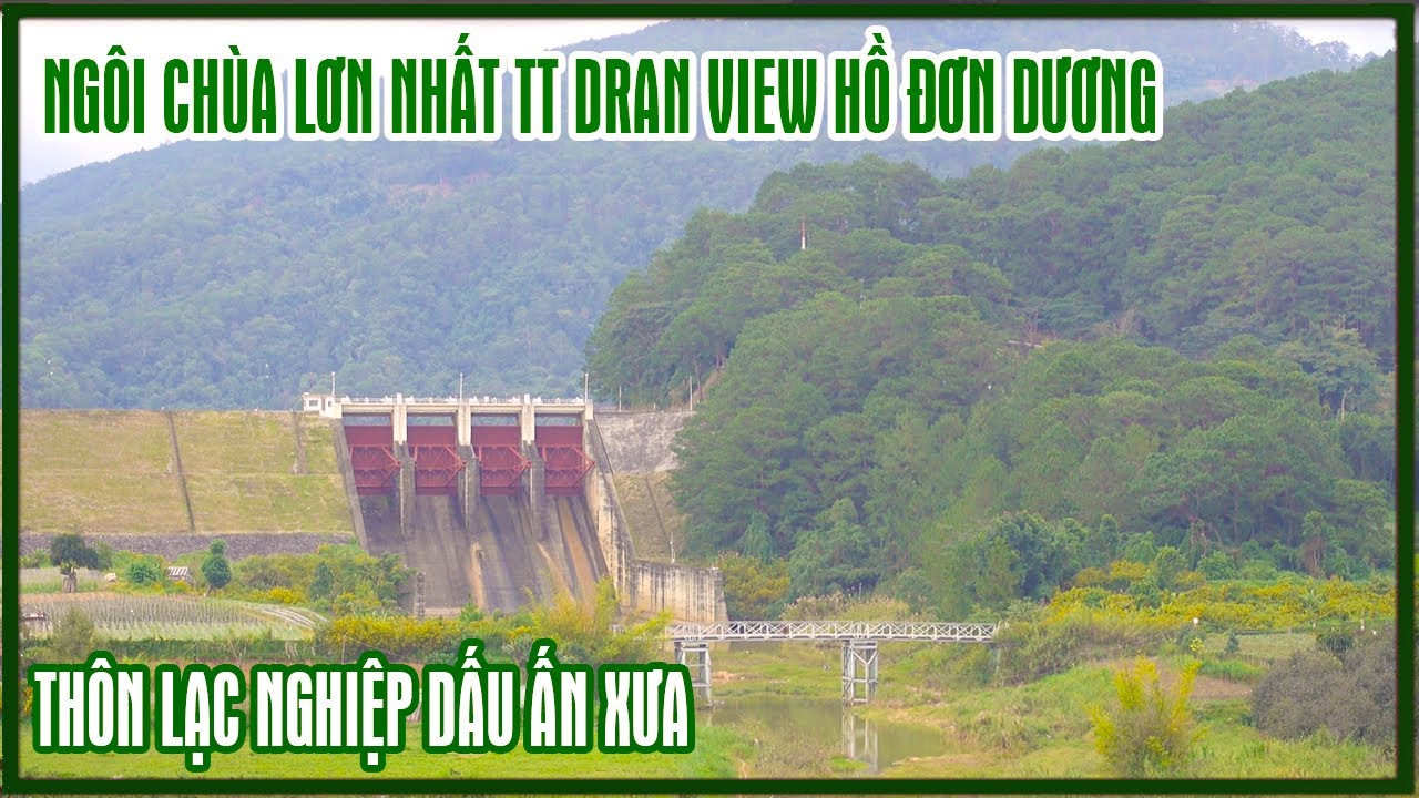 Hành trình về Đèo D'Ran hoang sơ cảnh đẹp đến THÔN Lạc Nghiệp, ngôi chùa Đẹp Nhất ở D'Ran Đơn Dương
