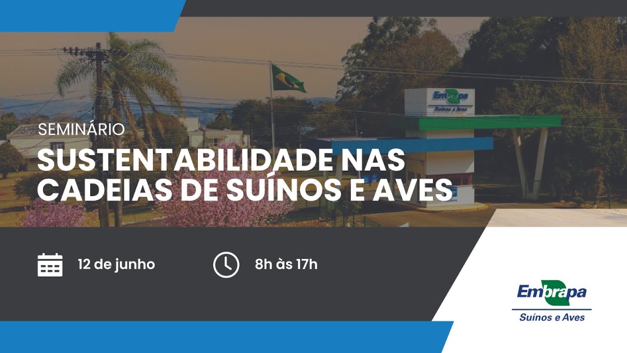 Seminário Sustentabilidade nas cadeias de suínos e aves - Dia 12.06.2024