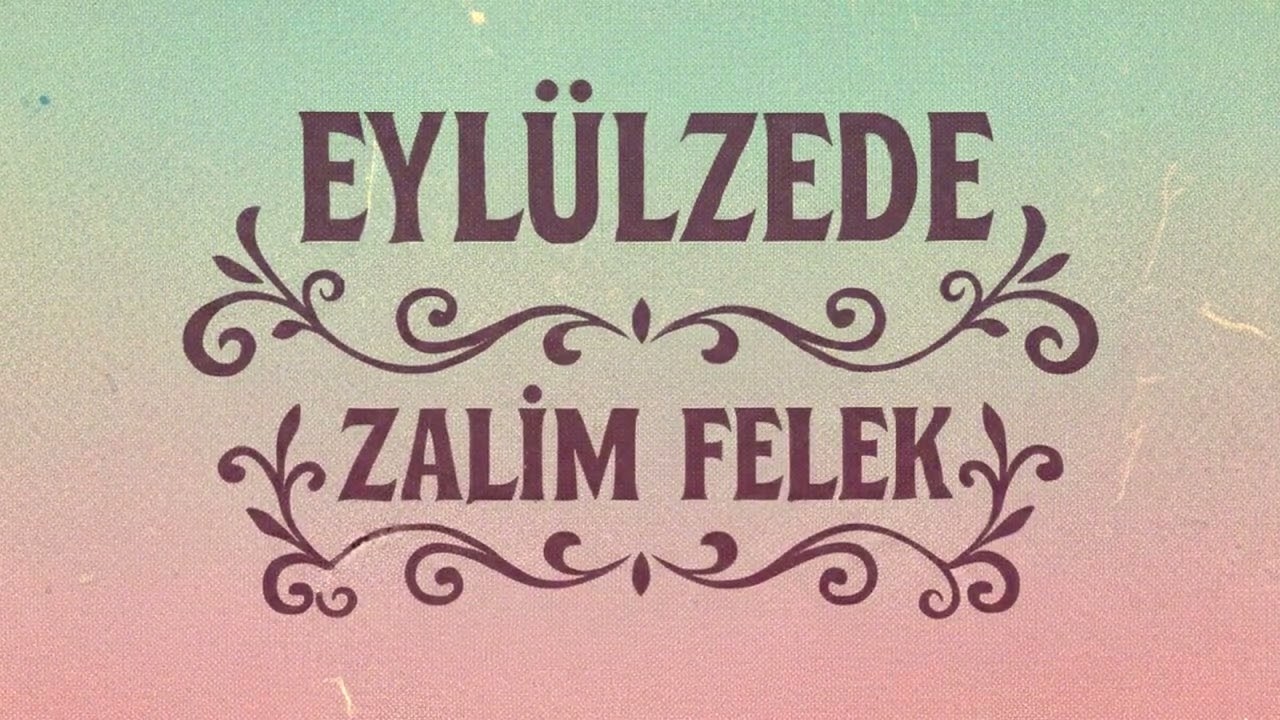Eylülzede -  Zalim Felek (Anatolian Psychedelic Rock)