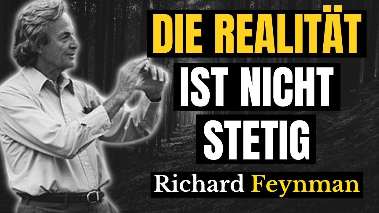Die Realität ist nicht kontinuierlich – Feynman erklärte es so