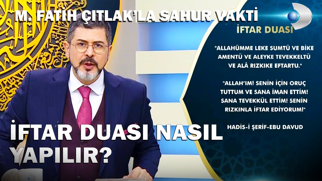 İftar Duası Nasıl Yapılır? - M. Fatih Çıtlak'la Sahur Vakti