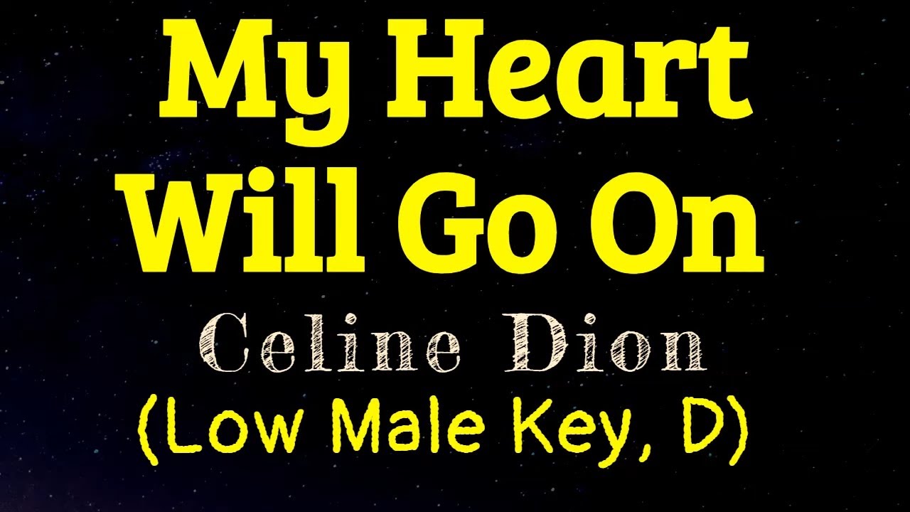 My Heart Will Go On  Celine Dion Low Male Key, D Karaoke