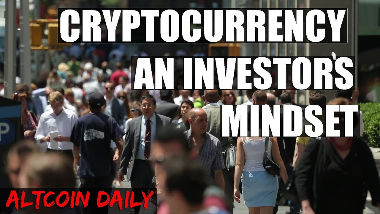 CRYPTOCURRENCY: AN INVESTOR'S MINDSET