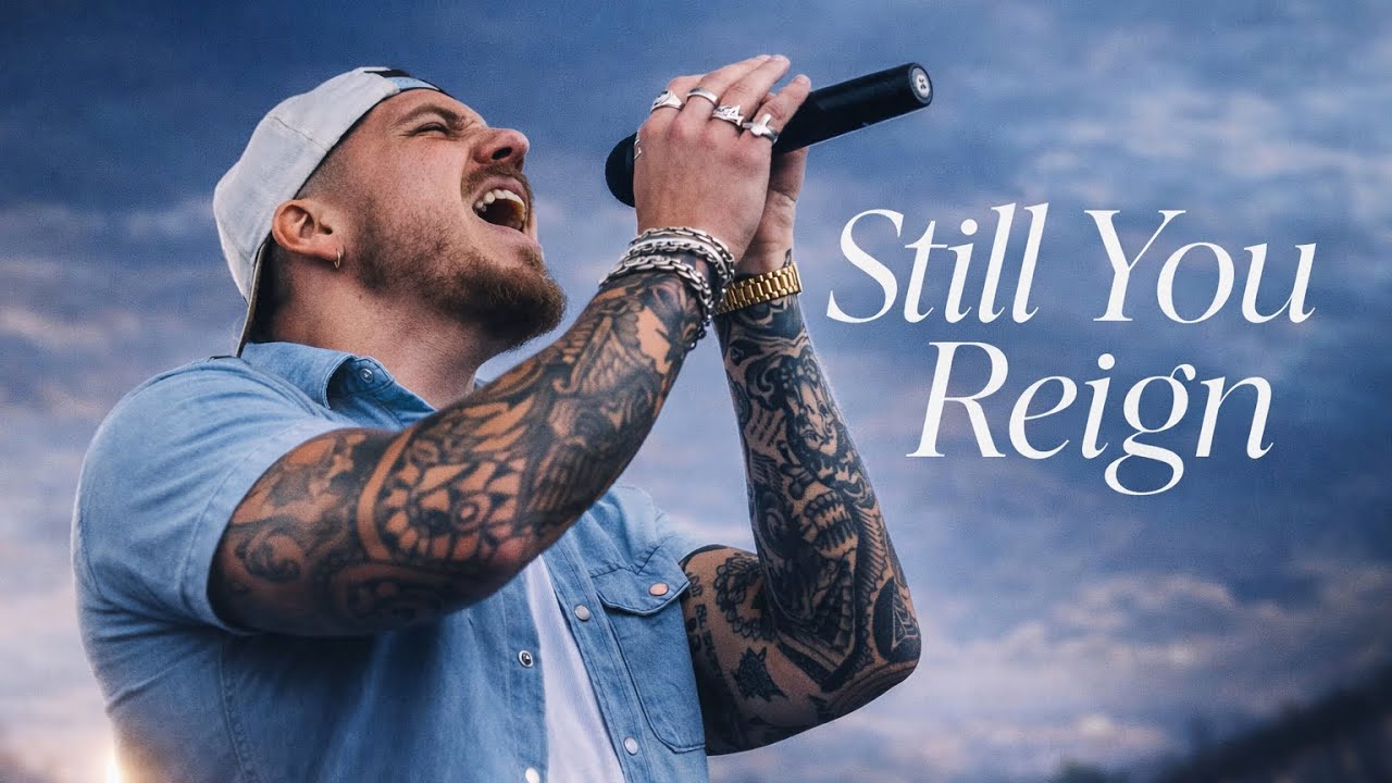 Still You Reign | Powerful Worship Song Brandon Lake-Style