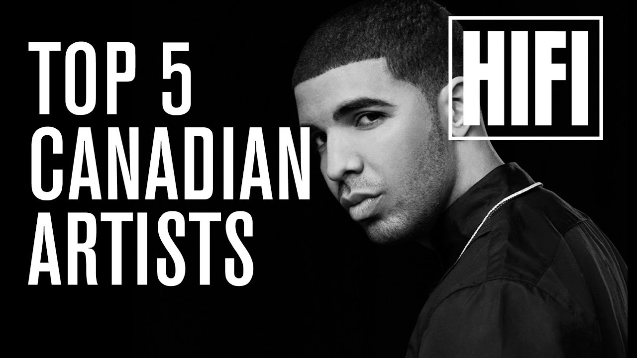 TOP 5 Influencial Canadian Artists - HIFI Salutes