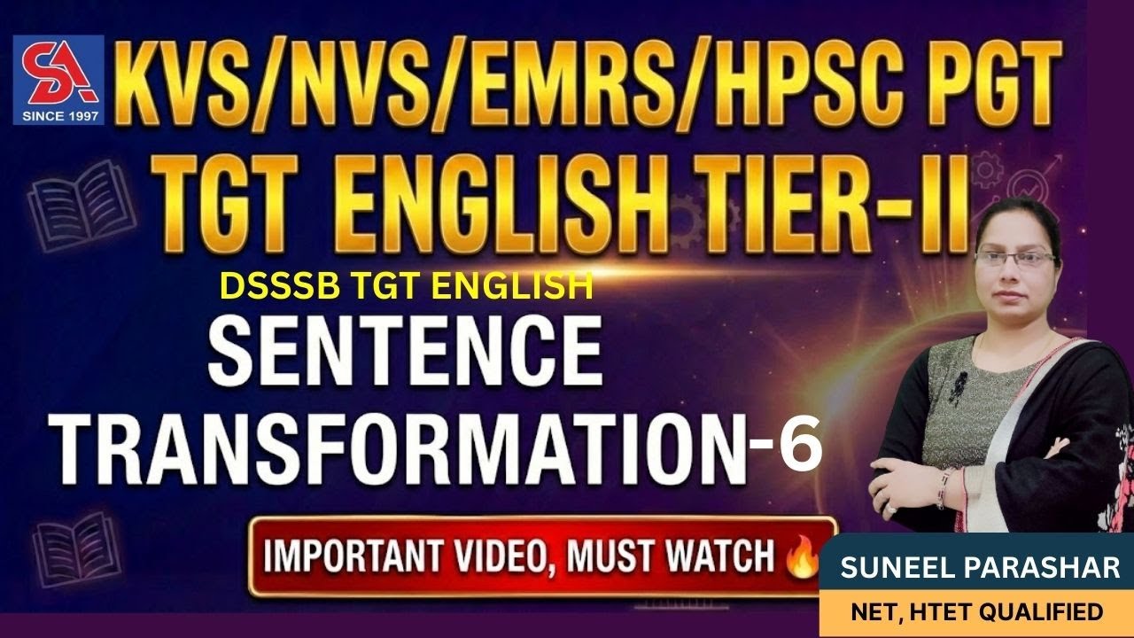 KVS/NVS/EMRS/HPSC PGT/TGT ENGLISH TIER-II I SENTENCE TRANSFORMATION-6 I IMPORTANT VIDEO I MUST WATCH