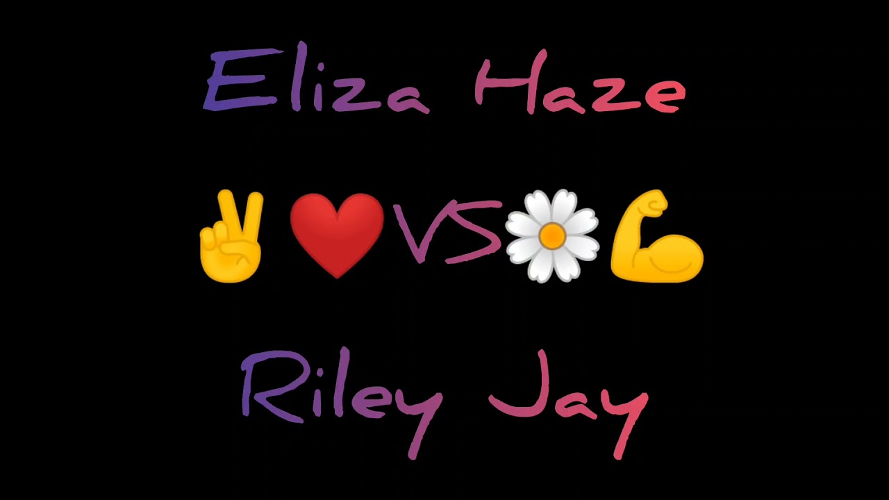 Eliza Haze vs Riley Jay