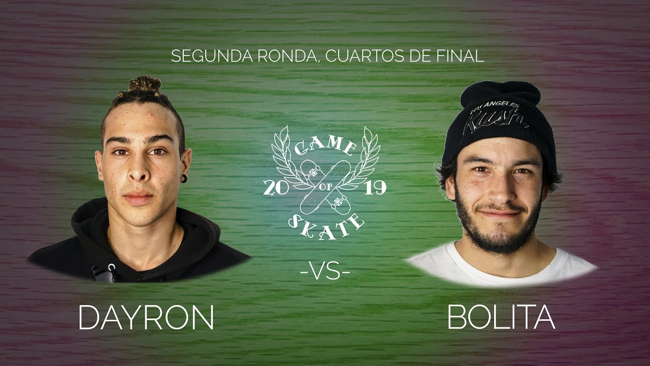 GAME OF SKATE 2019 -CUARTOS DE FINAL- DAYRON VS BOLITA