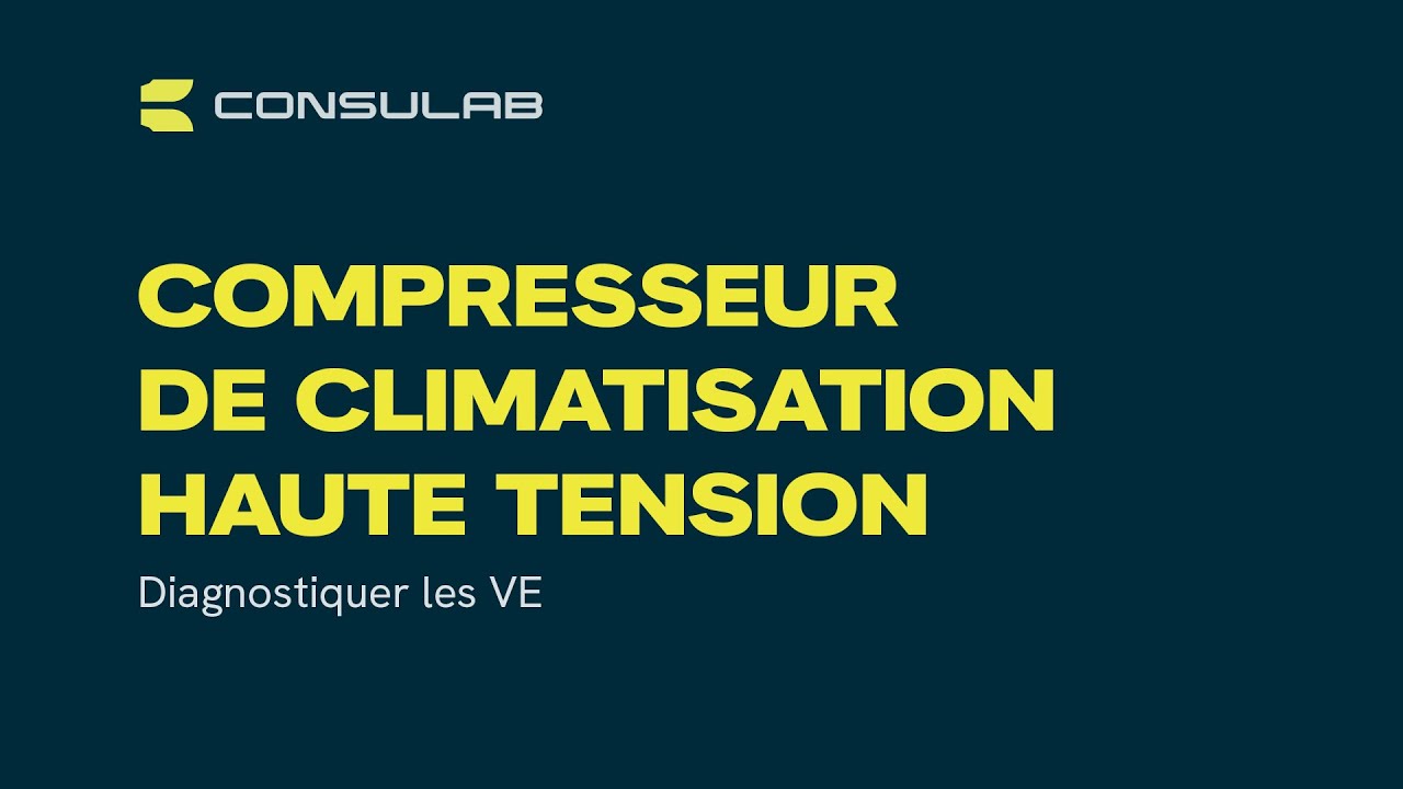 Webinaire : Diagnostiquer les VE - Partie 2 - Compresseur de climatisation haute tension