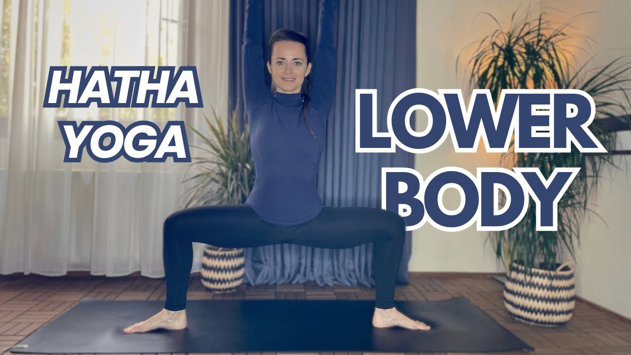 🦵🧘‍♂️ 1-Hour Hatha Yoga for Lower Body: Build Strength, Improve Mobility & Flexibility