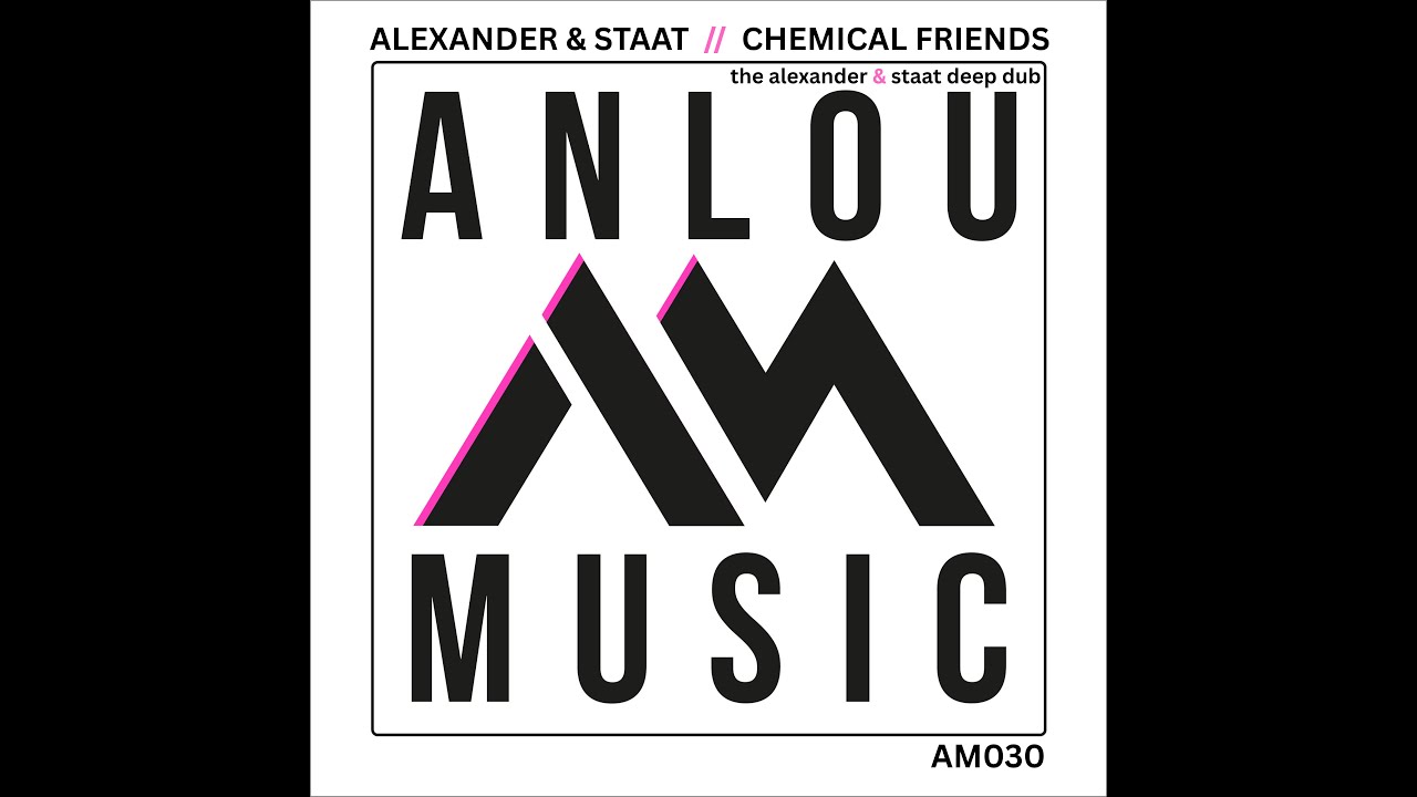 Alexander & Staat_Chemical Friends (Alexander & Staat Deep Dub) Anlou Music030