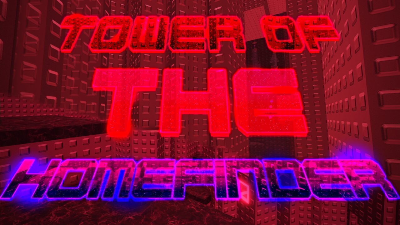 [HORRIFIC] Tower of The Homefinder