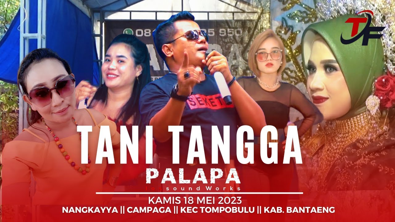 TANI TANGGA - UDIN PANSEL || PALAPA LIVE NANGKAYYA  || KEC TOMPOBULU  || KAB BANTAENG