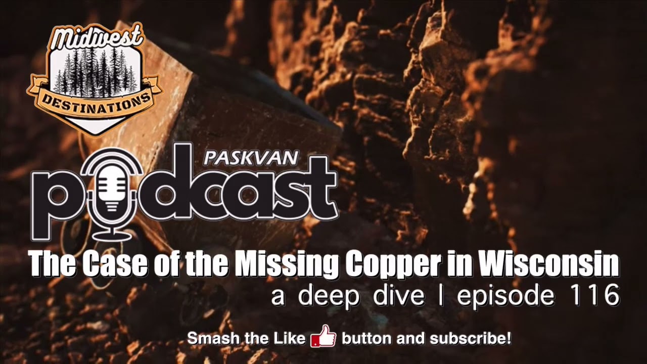 116 Case of the Missing Copper in Wisconsin Podcast