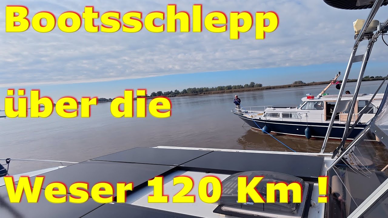 Wir schleppen ein Boot 120 km über die Weser – Wahnsinnstour bei Nacht und Nebel