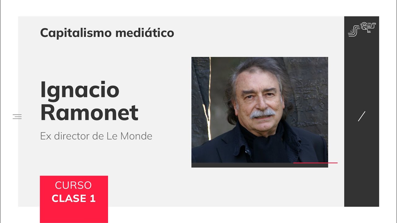 ELAG - Ignacio Ramonet | Clase 1 del curso 