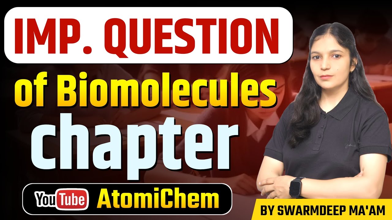 BIOMOLECULES|| Class 11 & 12 || NEET & JEE Exam Preparation || Swarndeep Ma’am || AtomiChem ||