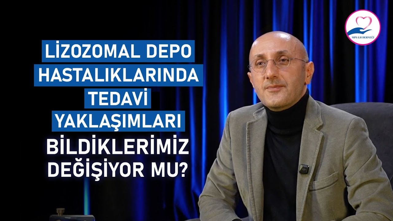 Lizozomal Depo Hastalıklarında Tedavi Yaklaşımları Bildiklerimiz Değişiyor mu? | MPS LH Derneği