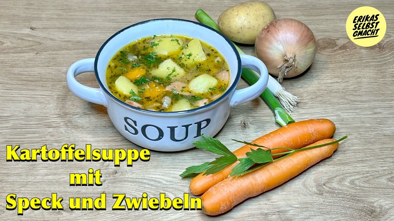 Jeder kann kochen: Kartoffelsuppe mit Speck und Zwiebeln – Einfach und lecker!