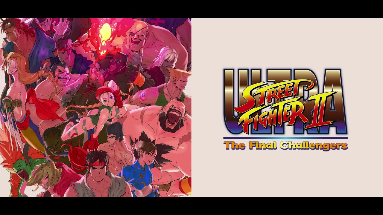 Ultra Street Fighter II; The Final Challengers - Character Select - ARRANGED (Clean)