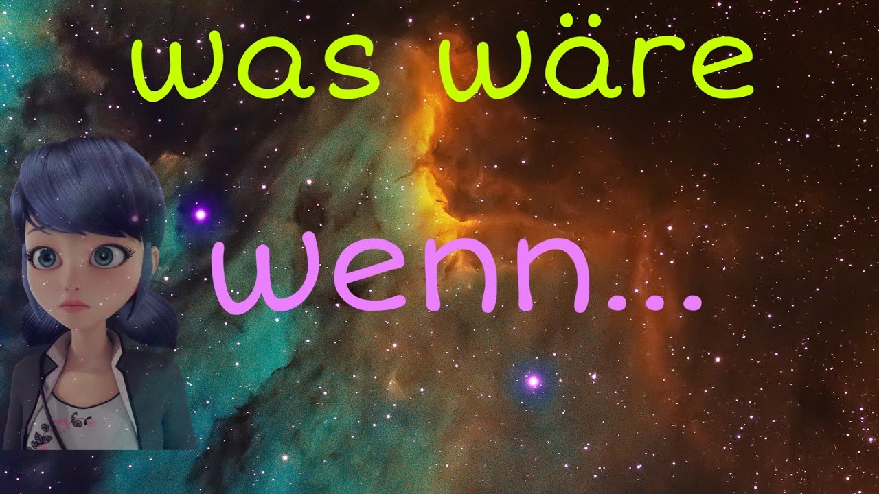 Was wäre wenn Marinette ihre Ohrringe und Cat Noirs Ring vereint hätte (Kurzfilm)