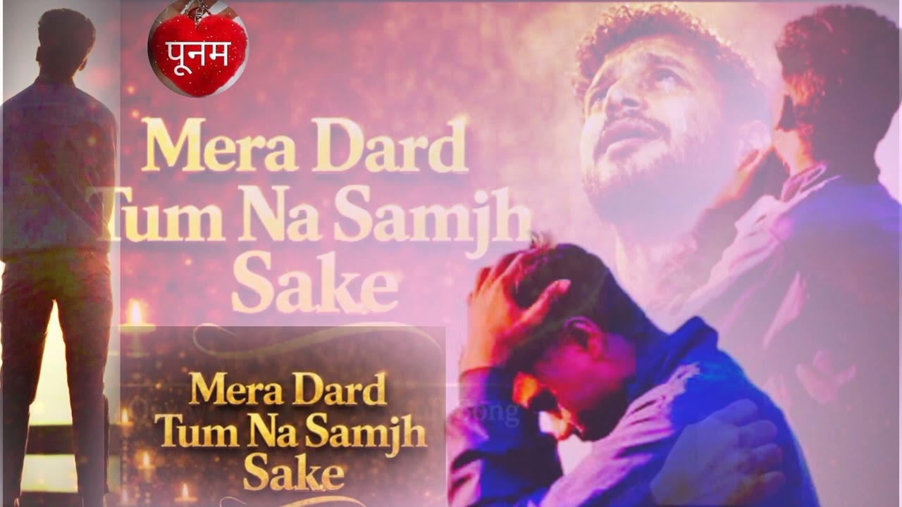 #mera_dil_ki_darad_samjh_sake_new_video_❤️💔🌹🥀