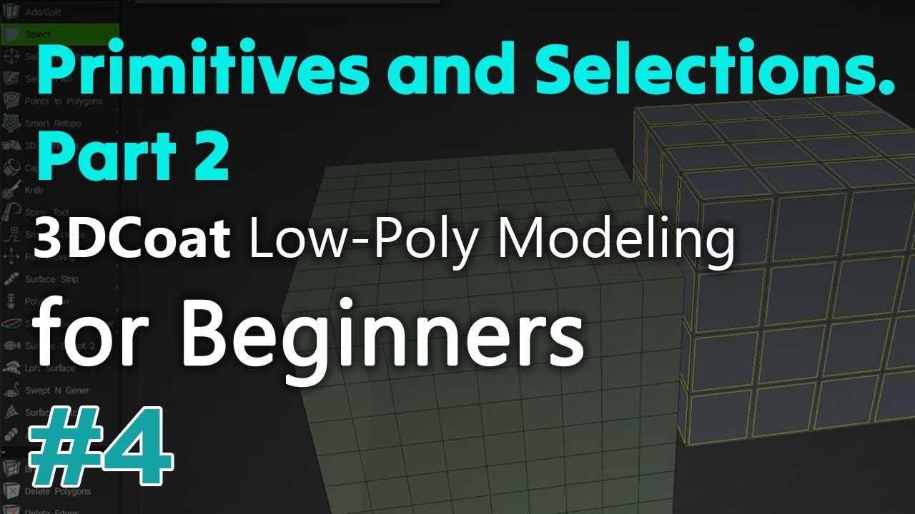 3DCoat Low-Poly Modeling for Beginners #4. Primitives and Selections. Part 2.