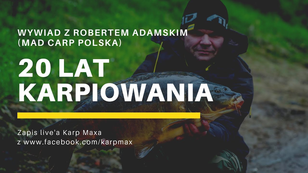 20 lat karpiowania  - rozmowa z Robertem Adamskim z MAD Carp Polska