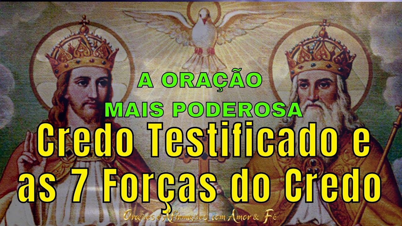 Credo Testificado e as 7 Forças do Credo - A Reza mais Poderosa e Eficaz contra Feitiço e Bruxaria