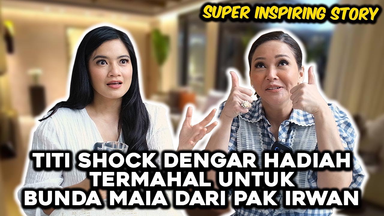 TITI SHOCK!!! DENGAR HADIAH  TERMAHAL UNTUK BUNDA MAIA DARI PAK IRWAN