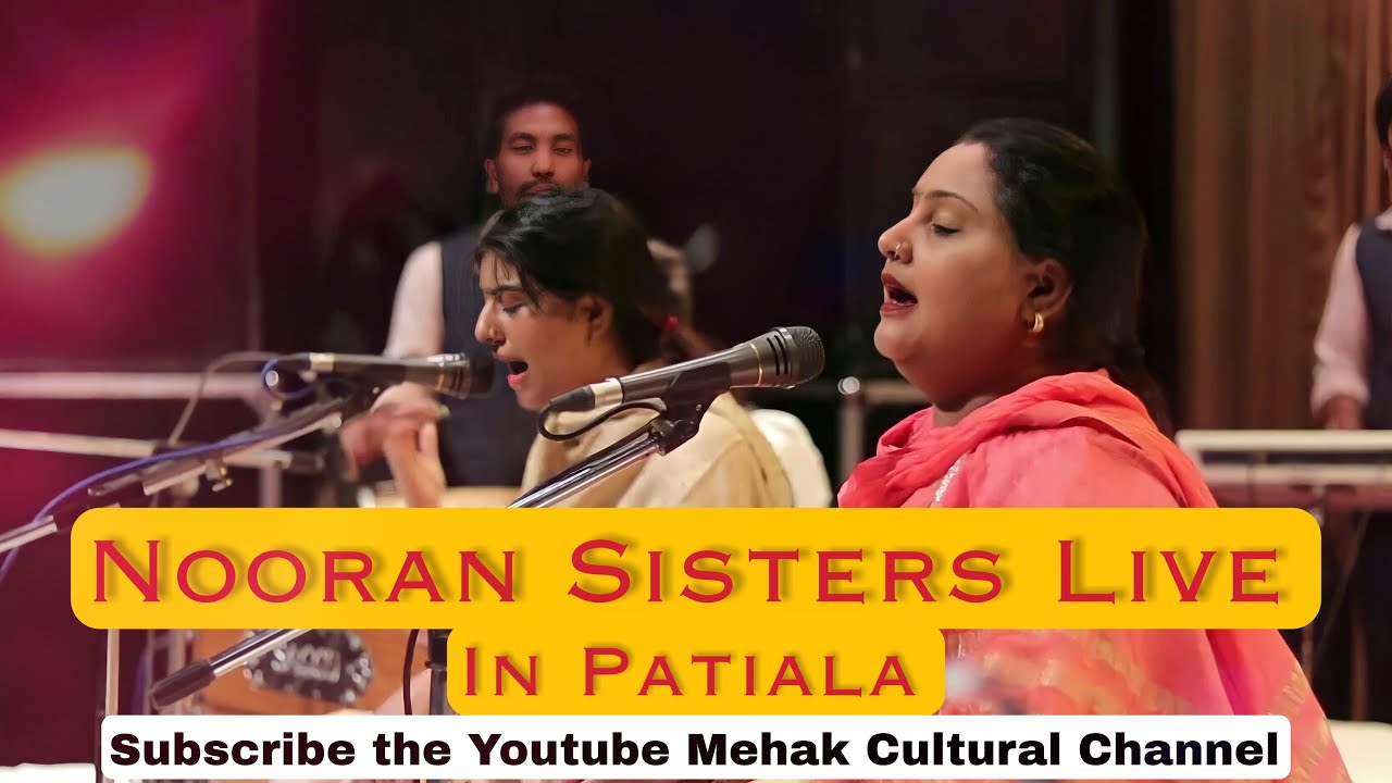 NOORAN SISTERS LIVE IN PATIALA || PART 1 || MEHAK CULTURAL