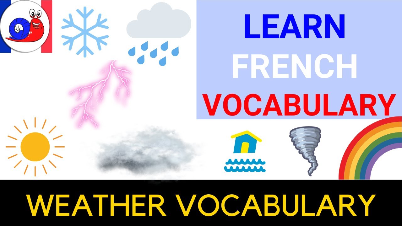 Weather vocabulary in French – Weather nouns, adjectives, verbs [+Natural disasters]