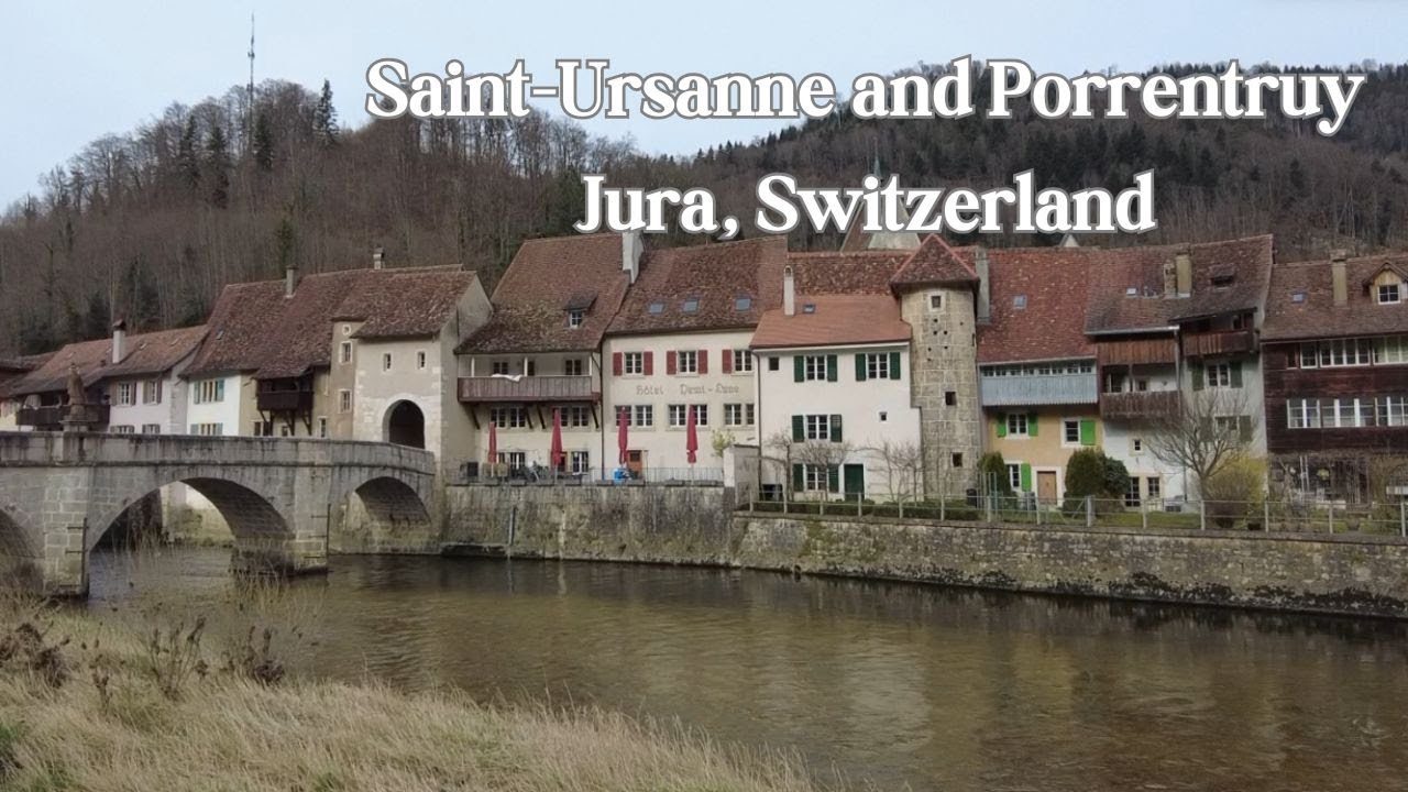 Visiting peaceful towns of Saint-Ursanne and Porrentruy in Jura, Switzerland