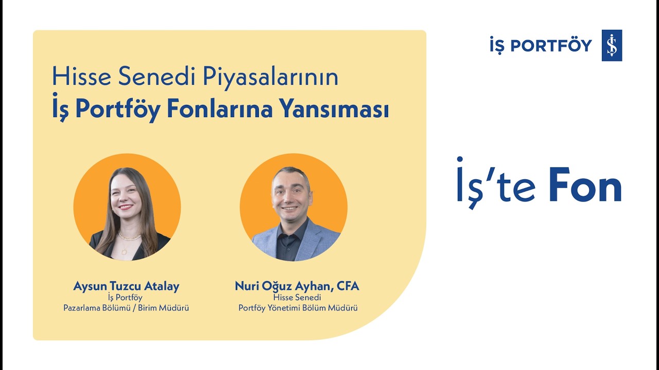 Hisse Senedi Piyasalarının İş Portföy Fonlarına Yansıması