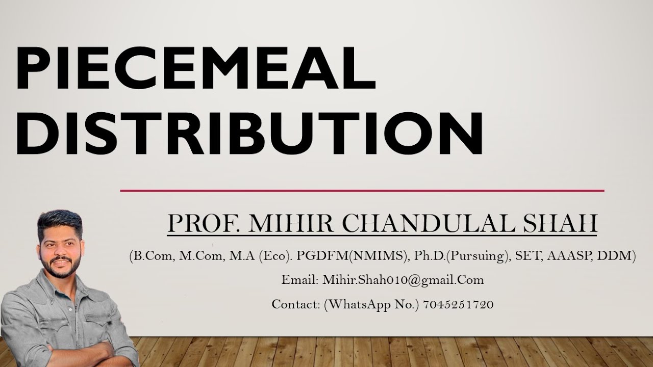Piecemeal Distribution  | Financial Accounting - Explained by Prof.Mihir Shah