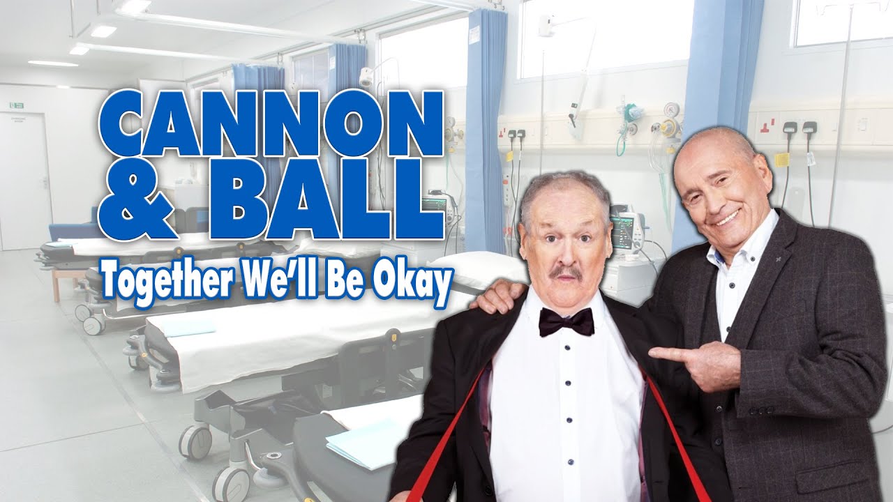Together We'll Be Okay - Cannon and Ball (Supporting NHS)
