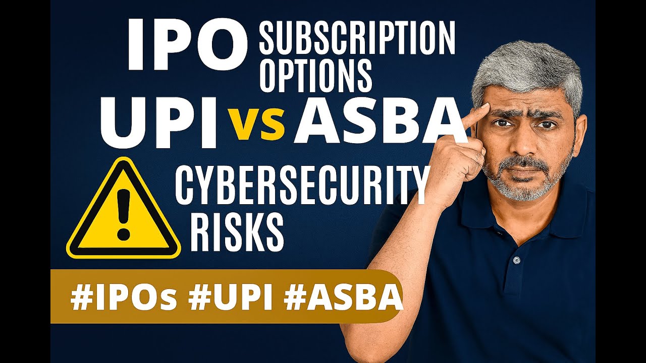 UPI vs ASBA Comparison: IPO Subscription payment options with focus on Cyber Security and Allotment