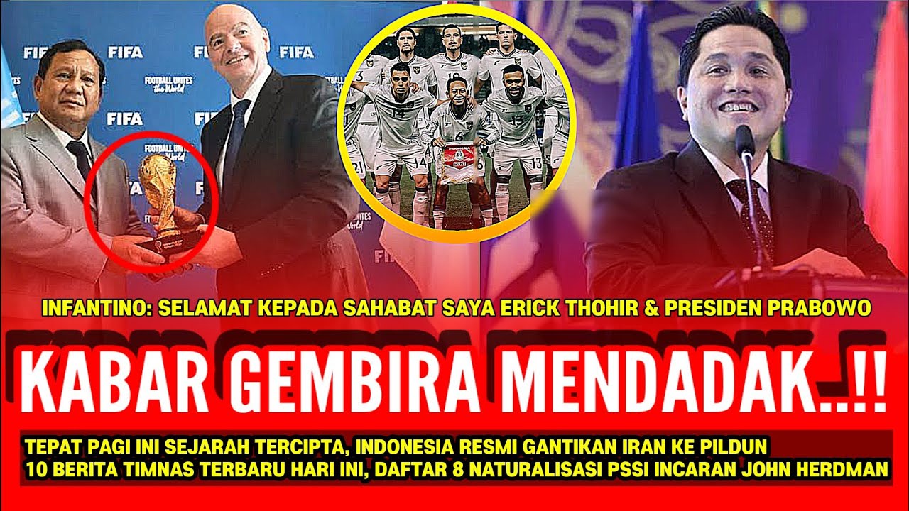 Wow! FIFA: SLAMAT KPADA SAHABAT SAYA ERICK TOHIR TIMNAS LOLOS PILDUN GANTI IRAN? 8 NATURALISASI PSSI