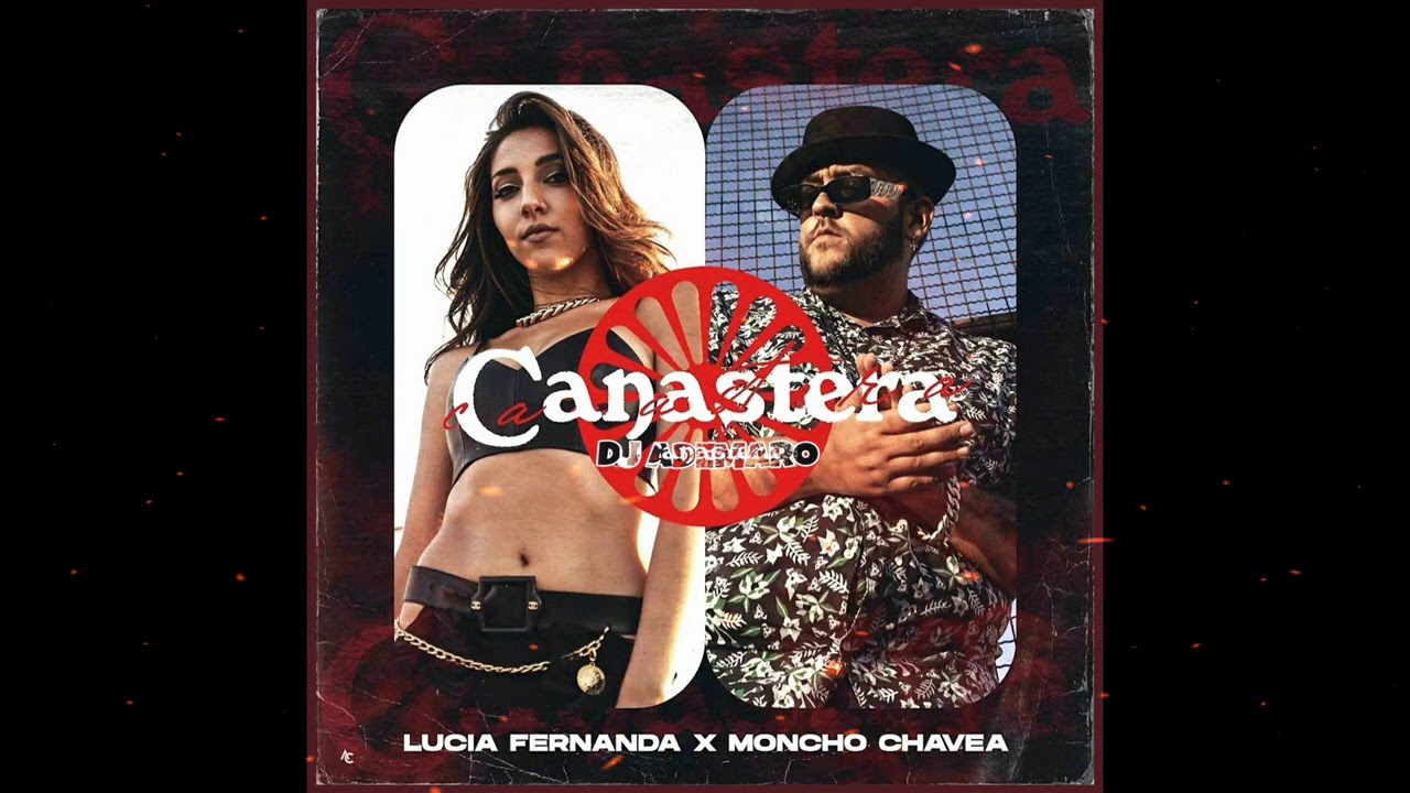 LUCIA FERNANDA ✖ MONCHO CHAVEA - CANASTERA ❌ DJ ADEMARO